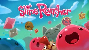 Slime Rancher №7 открыл новую локацию и много слаймов