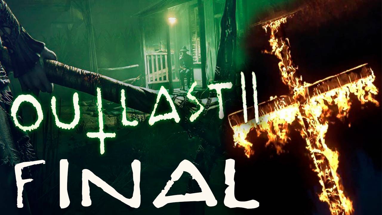 Прохождение игры - Outlast 2 (без комментариев) _ФИНАЛ_