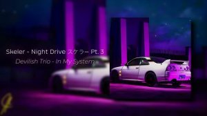 Devilish Trio - In My System (Skeler Remix)