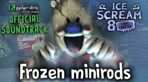 🍧❄️ICE SCREAM 8 ОФИЦИАЛЬНЫЙ САУНДТРЕК❄️🍧 | Frozen minirods | МУЗЫКА КЕПЛЕРИАНС🎶