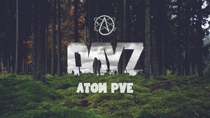Dayz. Атом. PVE