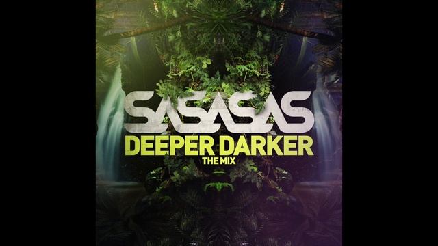 SaSaSaS - Deeper Darker - A Jungle, Drum and Bass Studio Mix смотреть онлайн