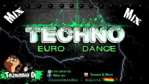 Techno Euro Dance Mix---((( tazmania dj mixers )))----