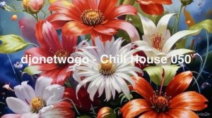 djonetwogo - Chill House 050