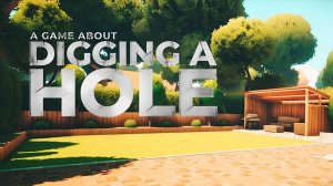 #1 КОПАЕМ ДЫРУ ▶ A Game About Digging A Hole