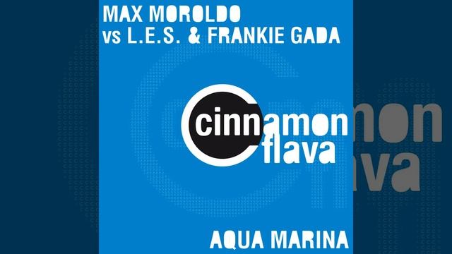Aqua Marina (Paul & Luke Short Wave) (Max Moroldo Vs L.E.S. & Frankie Gada) смотреть онлайн