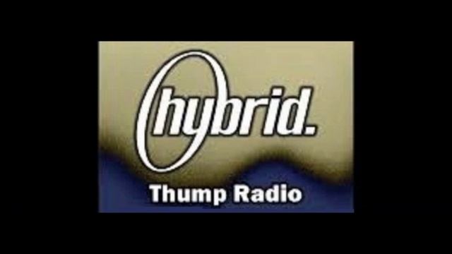 Hybrid - Thump Radio Mix on Alice 97.312/06/2003 смотреть онлайн