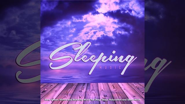 Ocean Waves and Soft Music For Sleep смотреть онлайн