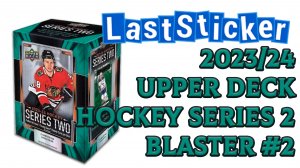 Box break Upper deck 2023/24 Series 2 Blaster #2