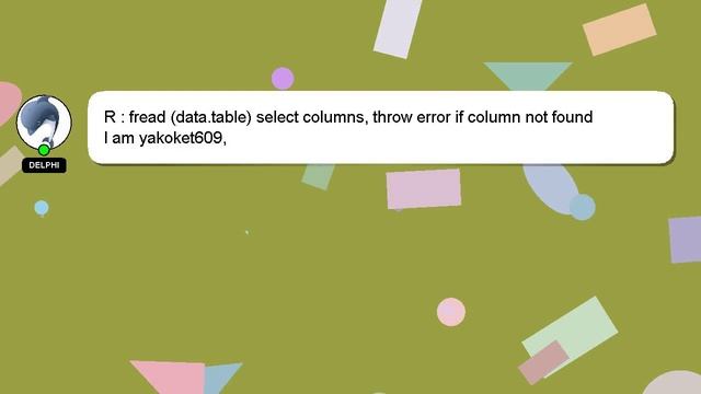 R : fread (data.table) select columns, throw error if column not found смотреть онлайн