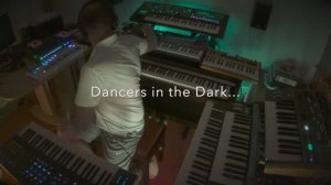 Dancers in the Dark.... ( Hydrasynth, Nord A1, System 8, Grandmother, Minibrute2 )