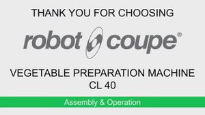 Сборка и ввод в эксплуатацию | Robot Coupe CL 40 | Овощерезка