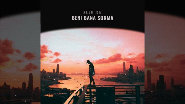 Alem DM - Beni Bana Sorma (2017) смотреть онлайн