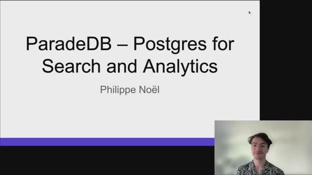 ParadeDB – Postgres for Search and Analytics. Philippe Noël