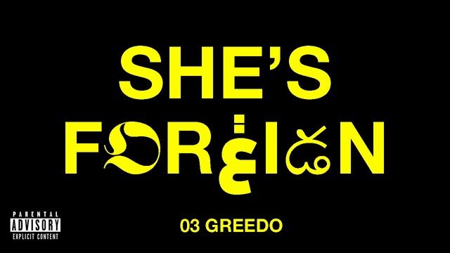 03 Greedo - She's Foreign (Official Audio) смотреть онлайн