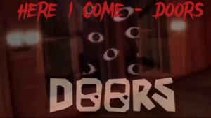 here i come - doors (roblox)