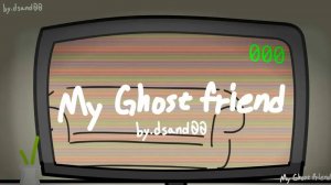 91-100 Мой друг призрак (my ghost friend)
