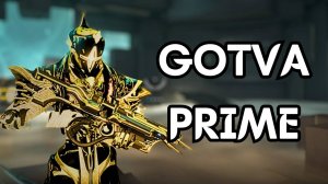 Билд на Готву Прайм (Gotva Prime) - Warframe