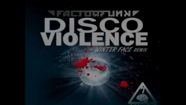 ELEKTROSHOK RECORDS: ESR021 - FACTORFUNK - DISCO VIOLENCE (Includes WINTER FACE REMIX) смотреть онлайн