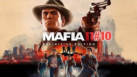 Прохождение игры(PC)Mafia II: Definitive Edition#10