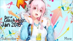 BEST OF GLITCH HOP JANUARY 2015