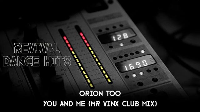 Orion Too - You And Me (Mr Vinx Club Mix) [HQ] смотреть онлайн
