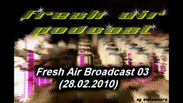 SISTEMZERO - Fresh Air Broadcast 03 (28.02.2010) смотреть онлайн