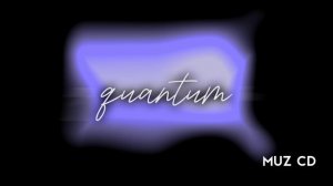 MUZ CD  -  quantum