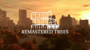 REMASTERED TREES GTA IV MOD TRAILER
