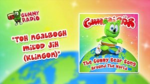 The Gummy Bear Song Klingon (toH ngalbogh mIl'oD jIH) [AUDIO TRACK] Gummibär The Gummy Bear