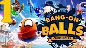 《Начало нашей шикарной карьеры, но сначала экскурсия》Bang-On-Balls chronicles #1