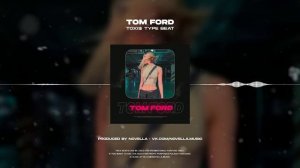 (FREE) New Jazz Type Beat Toxi$ x Og Buda x Егор Крид "Tom Ford" (prod. Novella)