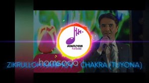 Зикруллох Каримов - Чакра чакидан гирад ____Минусовка ( туёна)