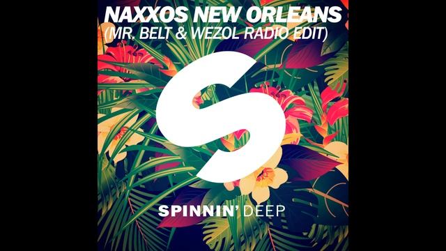 Naxxos - New Orleans (Mr. Belt & Wezol Radio Edit) смотреть онлайн
