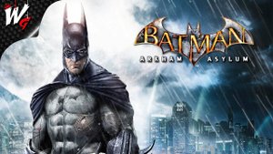 БЭТМЕН: ЛЕЧЕБНИЦА АРКХЭМ ▷ Batman: Arkham Asylum [PC] - №1