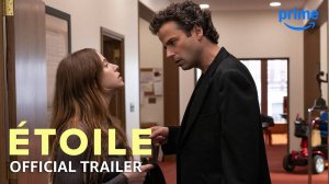 Étoile TV Series, season 1 - Official Trailer | Amazon Prime Video