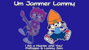 Um Jammer Lammy: I Am a Master and You! (PaRappa & Lammy Jam)