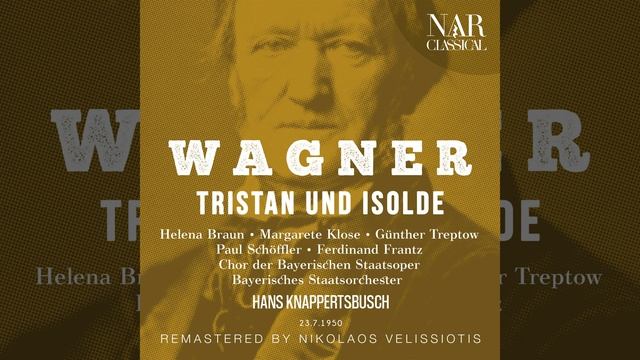 Tristan und Isolde, WWV 90, IRW 51, Act I: "Begehrt, Herrin, was Ihr wünscht" (Tristan, Isolde)