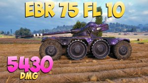 EBR 75 FL 10 - 8 Фрагов 5.4K Урона - Маленький ТОП! - Мир Танков