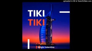 Tiki Tiki - Sergio Valentino Loop 10 Min