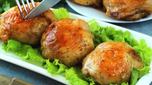 Вкуснотища! Обалденная КУРИЦА В ДУХОВКЕ с хрустящей корочкой. Рецепт СОЧНОЙ КУРИЦЫ В ДУХОВКЕ