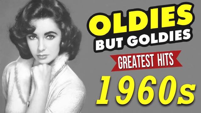 Greatest Hits 1960s Oldies But Goodies Of All Time - Best Classic Songs Of The 1960s