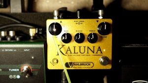 Vahlbruch - Kaluna High Voltage Tube Drive Pedal demo - by Glenn DeLaune