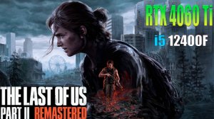 The Last of Us Part 2  RTX 4060 Ti - 1080p, 1440p, 4K, DLSS