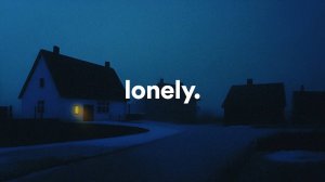 lonely