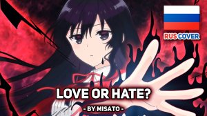 [Akuyaku Reijou Level 99 на русском] LOVE or HATE? (поет Misato)