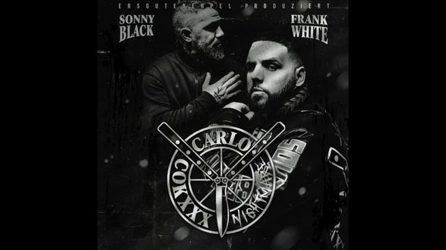 03 - IM WENDEKREIS - CARLO COKXXX NIGHTMARE - Frank White & Sonny Black Mash-Up Album смотреть онлайн