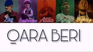 Big Kajy, ZAQ, Attila, ШYNGYS, Loonylao - #Qaraberi