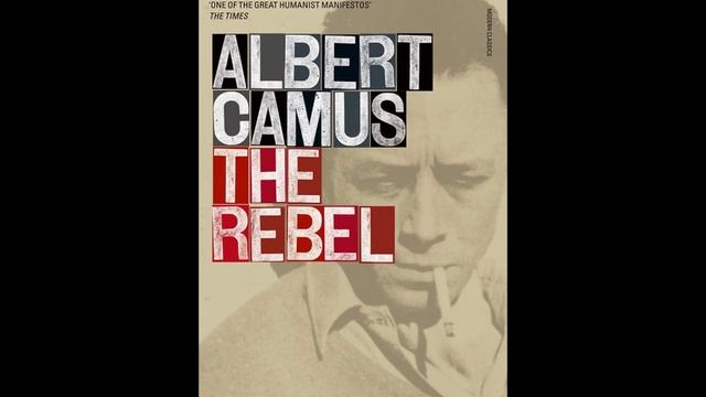 Excerpt from Albert Camus - The Rebel