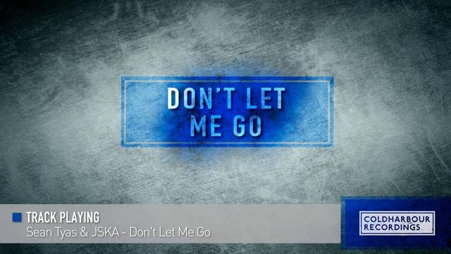 Sean Tyas x JSKA - Don t Let Me Go